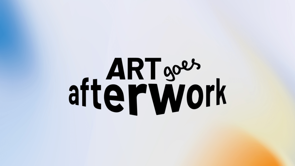 Art goes Afterwork