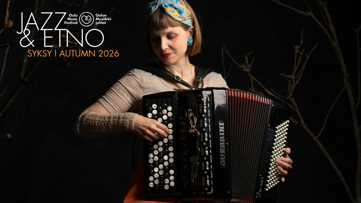 Syksyn ensimmäiset OMJ Jazz & Etno -konsertit ovat nyt myynnissä! 1 OMJ JE UUTISKIRJE 2026 SYKSY A5 1200 x 675